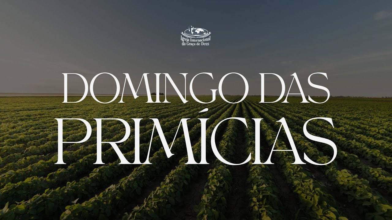 01/03/2026 - Domingo das Primícias -  08H - Pr. Gabriel Ecard