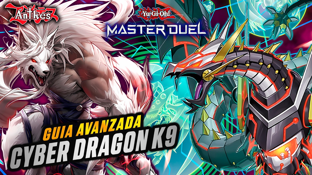 CYBER DRAGON K9 LA MEJOR GUIA COMPLETA 🐺⚙️ | Deck Profile + Combos | Master Duel