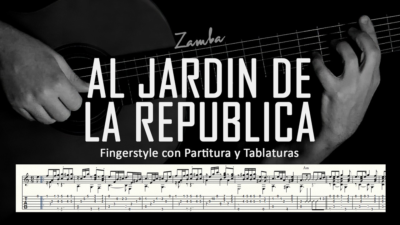 Al jardín de la República (zamba) ▶ Guitarra solista fingerstyle + partitura/tablatura