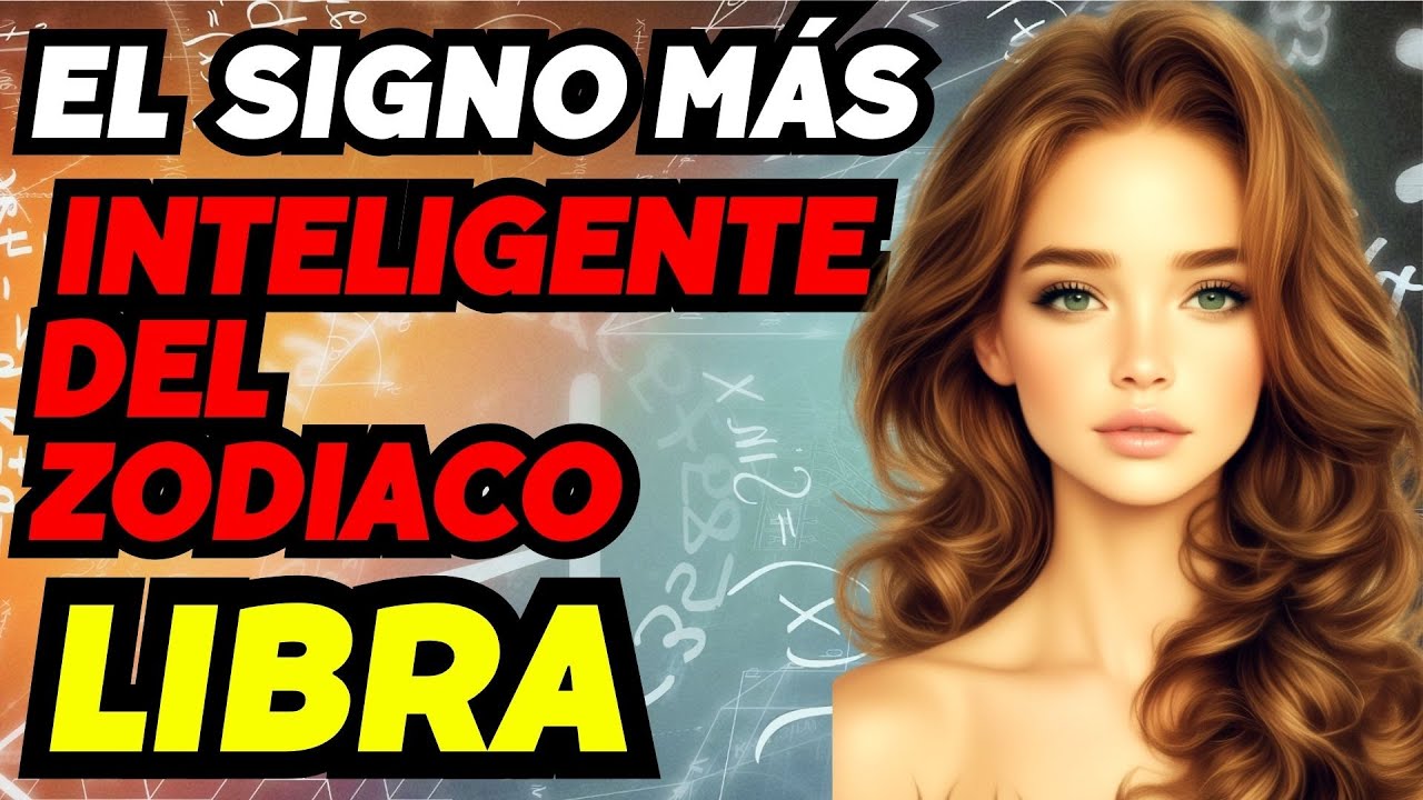 Libra, el Signo Más Inteligente del Zodiaco, y Su Poder Oculto Descubierto #libra
