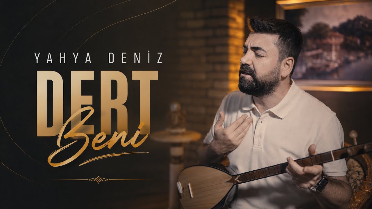 Yahya Deniz - Dert Beni