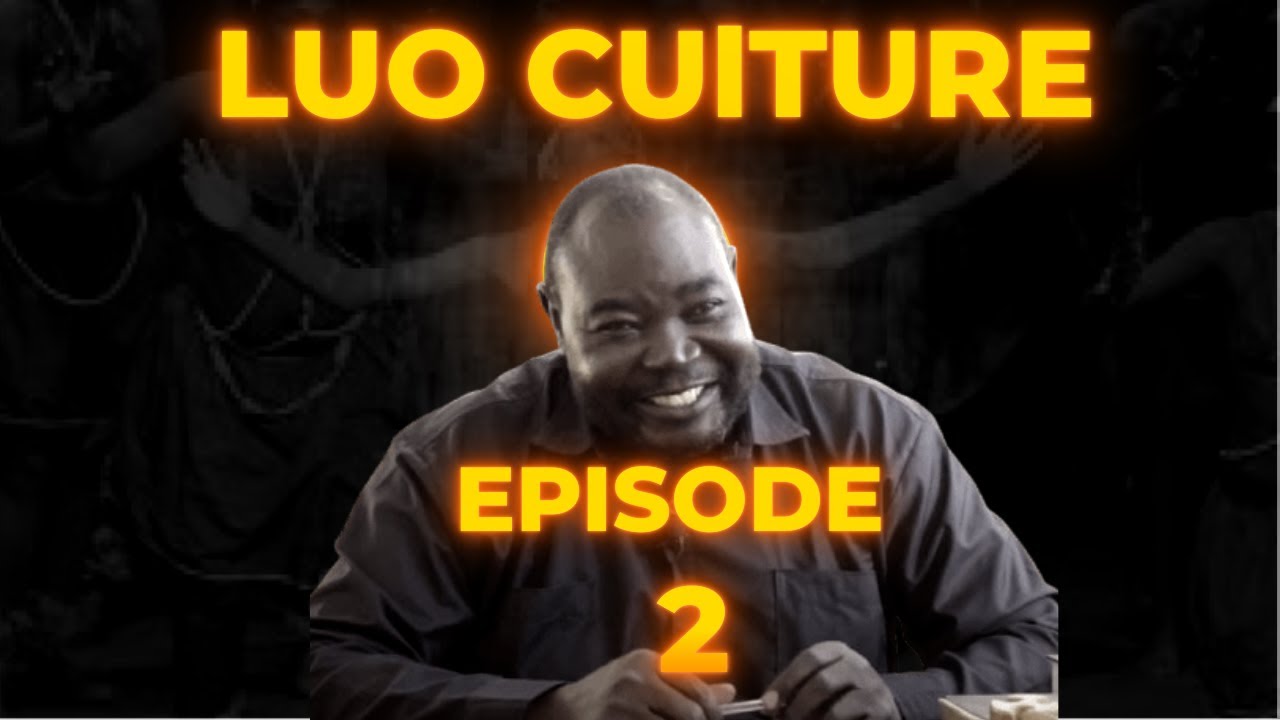 The Untold Story of Luo Culture & Heritage [Documentary]