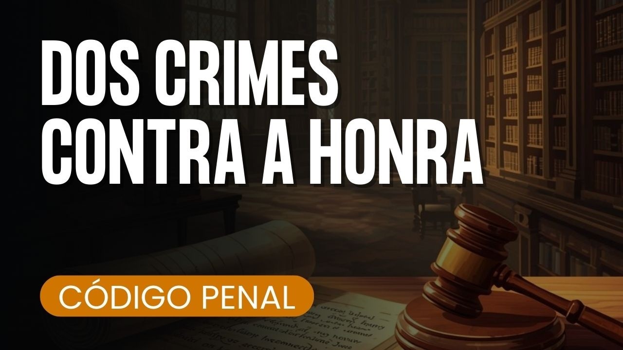 DOS CRIMES CONTRA A HONRA - áudio com voz humana | Lei seca para concursos