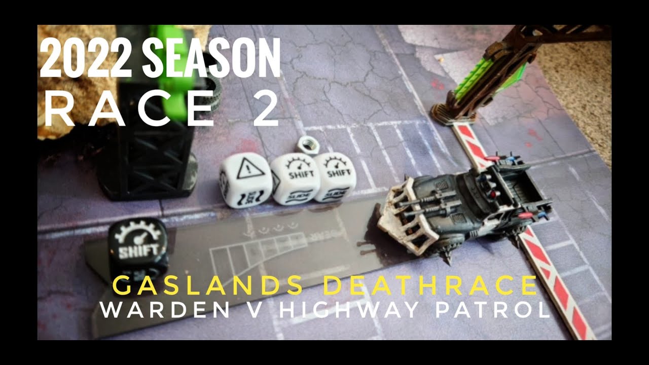 Gaslands Deathrace 2022 season, race 2. Warden vs Highway Patrol game report
