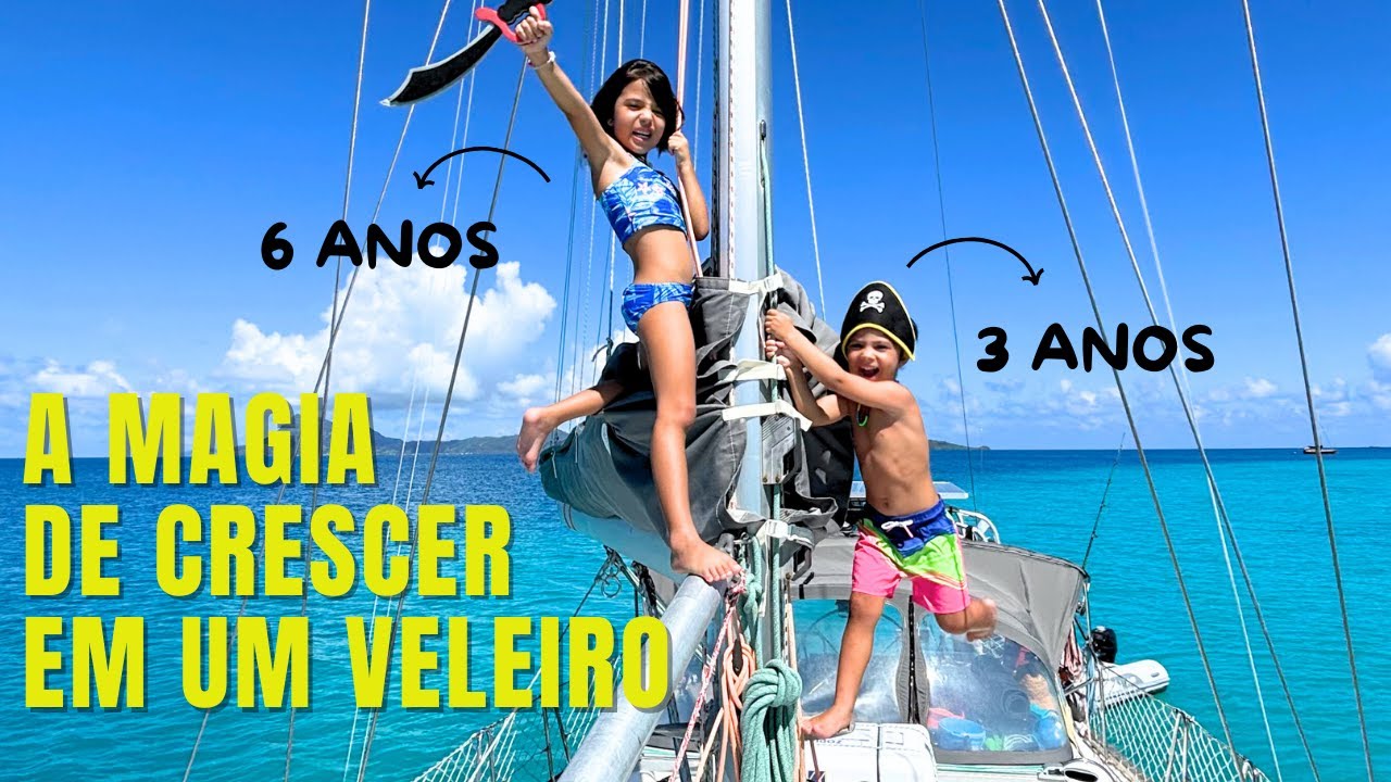 201 l COMO É CRESCER em um VELEIRO pelo mundo ⛵️