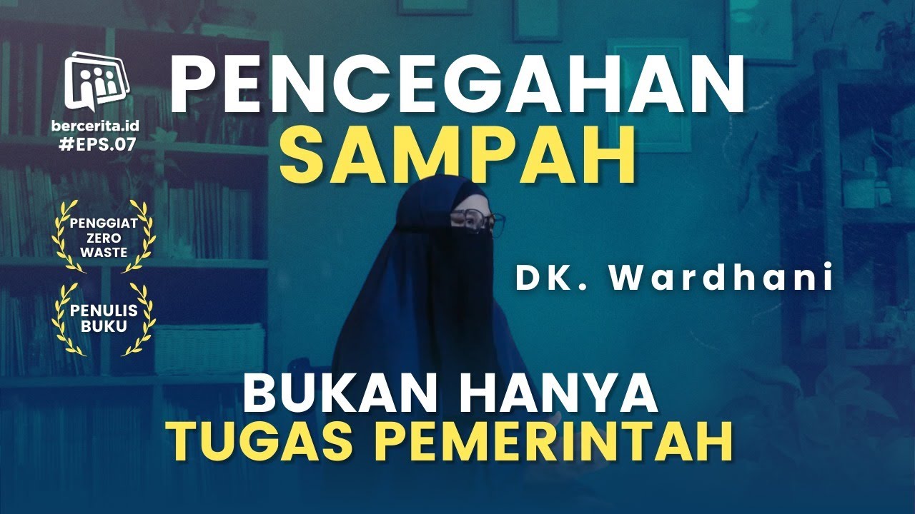 Yakin Masih Ingin Nyampah? Hidup Zero Waste Ala DK. Wardhani | Bercerita.id