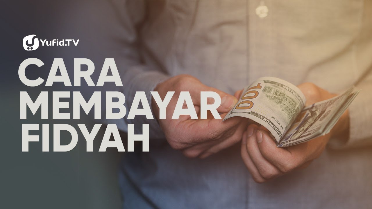 Cara Membayar Fidyah: Cara Bayar Fidyah dan Takaran Fidyah - Poster Dakwah Yufid TV