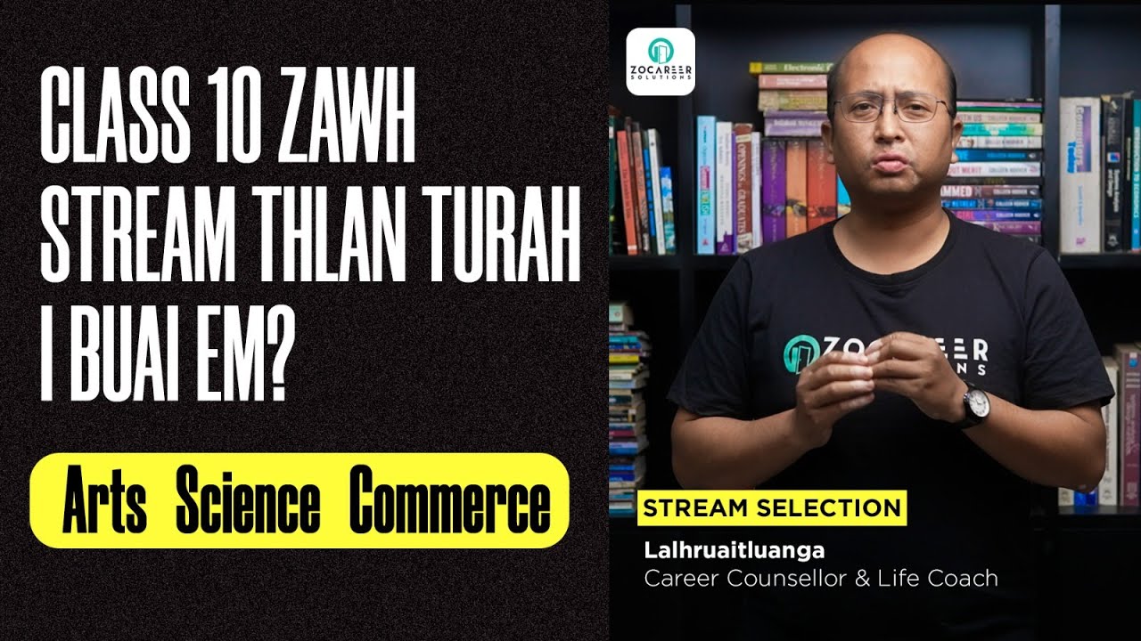 Class 10 zawh ah eng Stream nge i thlan ang | Stream Selection