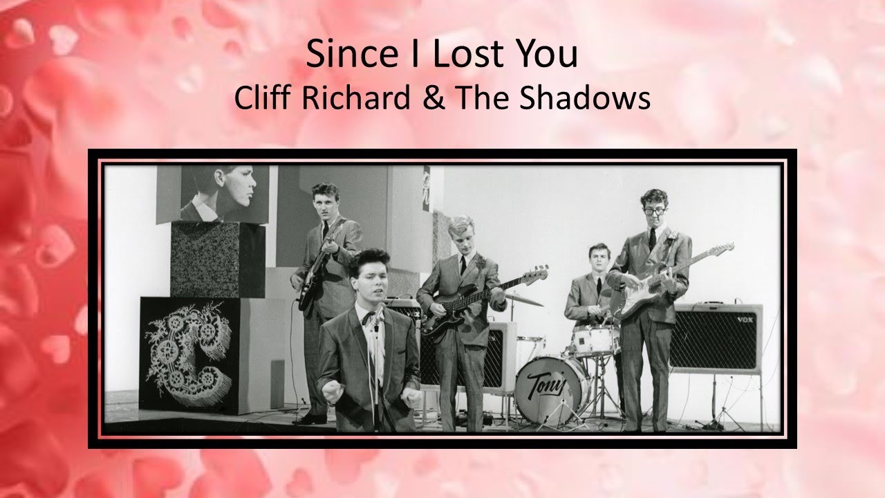 Since I Lost You - Cliff Richard & The Shadows