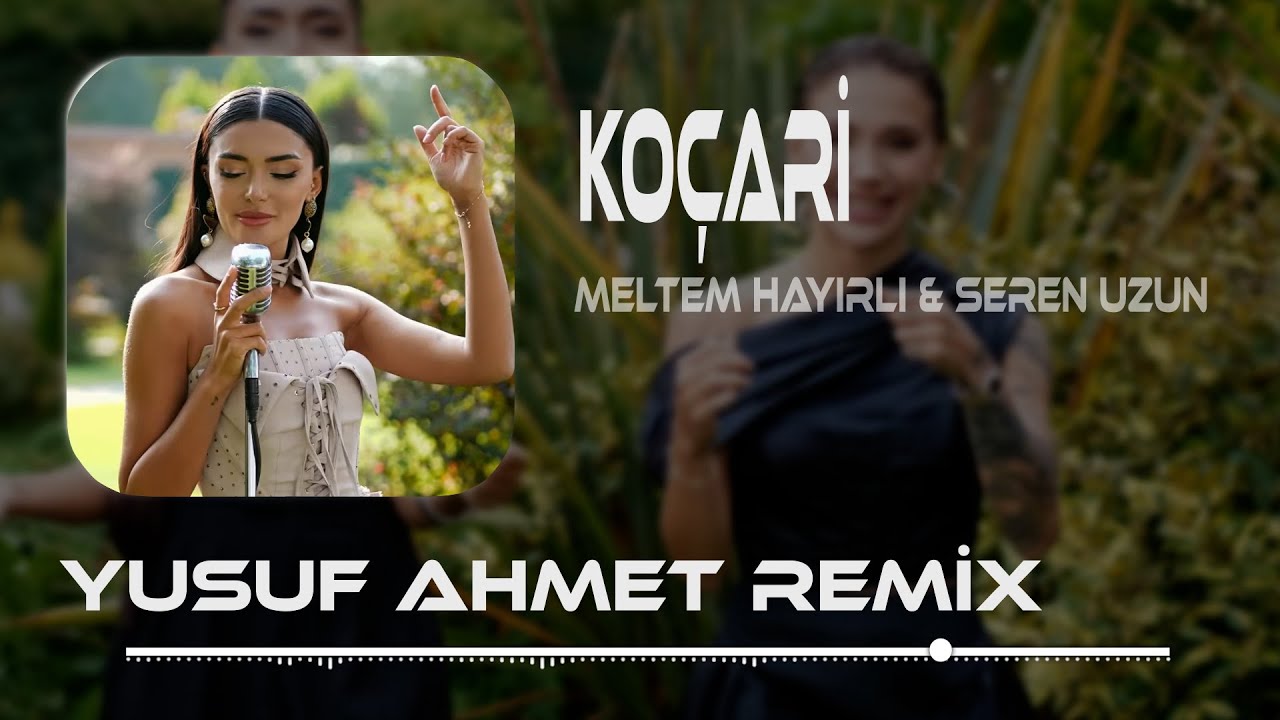 Meltem Hayırlı & Seren Uzun - Koçari (Yusuf Ahmet Remix) Ohnenni koçari Koçari kimun yari
