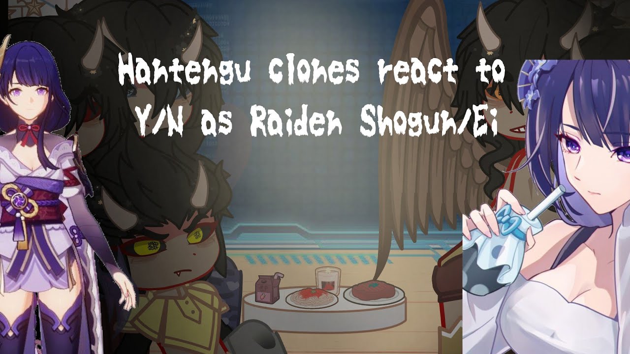 | Hantengu clones react at  f!y/n as Raiden Ei/Shogun | OMGGG, KORIO ALIVE, OMMGG😭