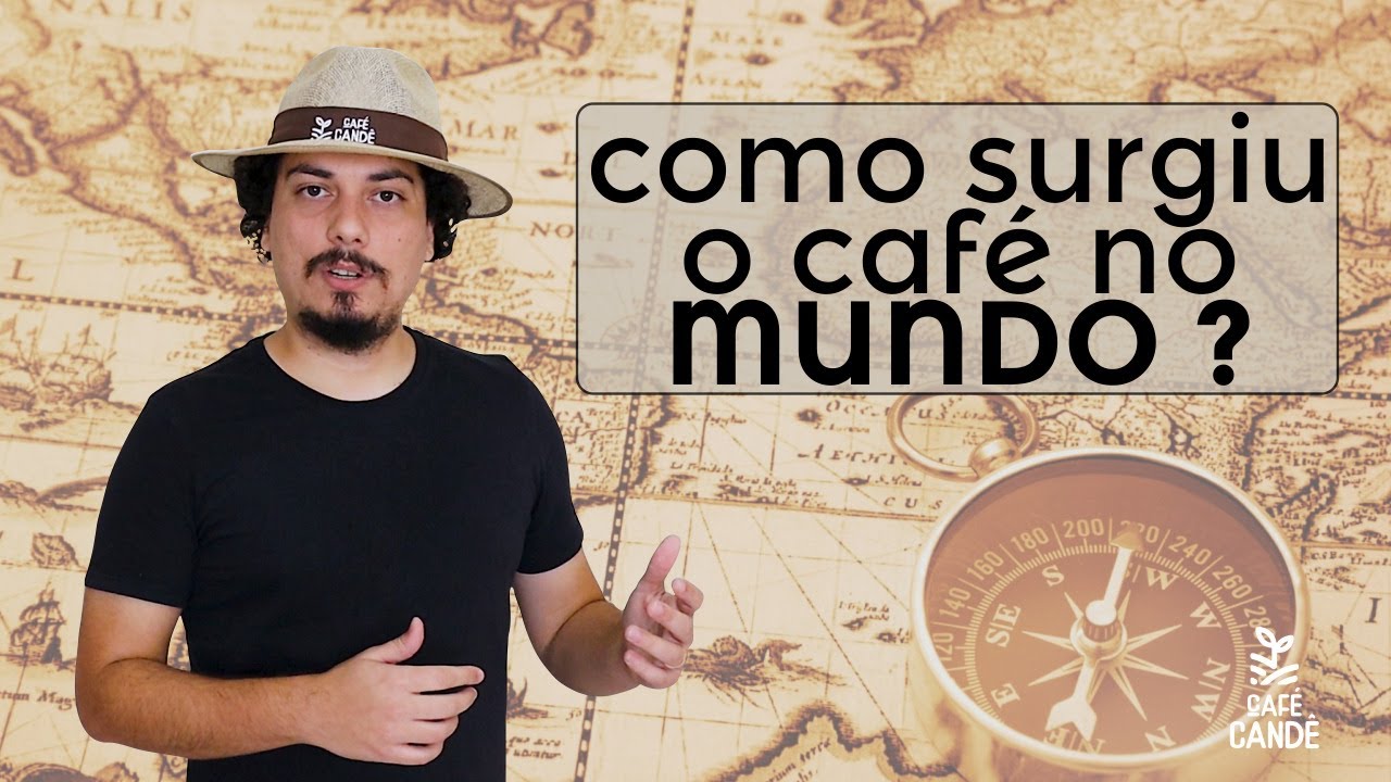 COMO SURGIU O CAFÉ NO MUNDO?