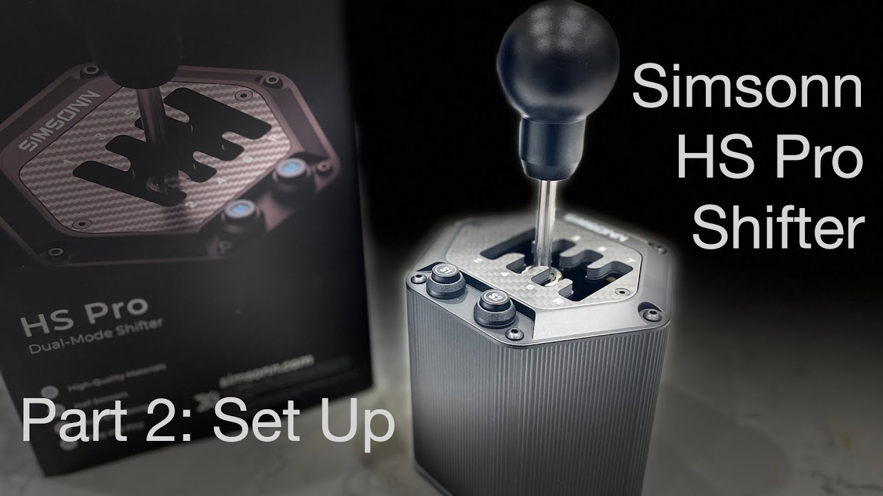 Simsonn HS Pro Shifter Review: Set Up