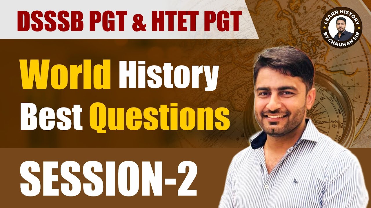 DSSSB PGT & HTET PGT History | World History Session-2 | Best Questions for PGT Exam 2025