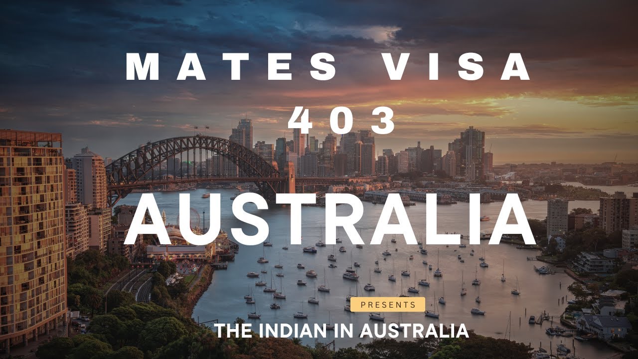 Australia Mates Visa 403- Application Process & Full Guide (Step-by-Step Explained) 2025