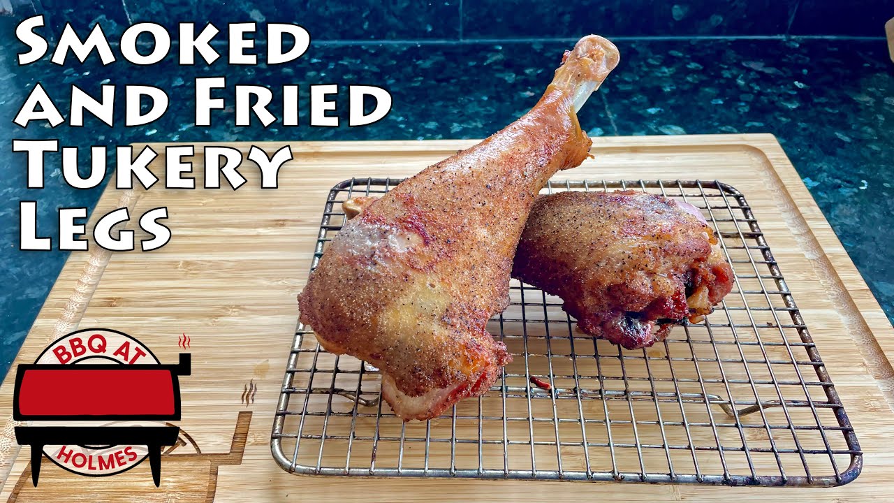 How to Make the Best Smoke and Fried Turkey Legs: A Step-by-Step Guide | Thanksgiving Recipe