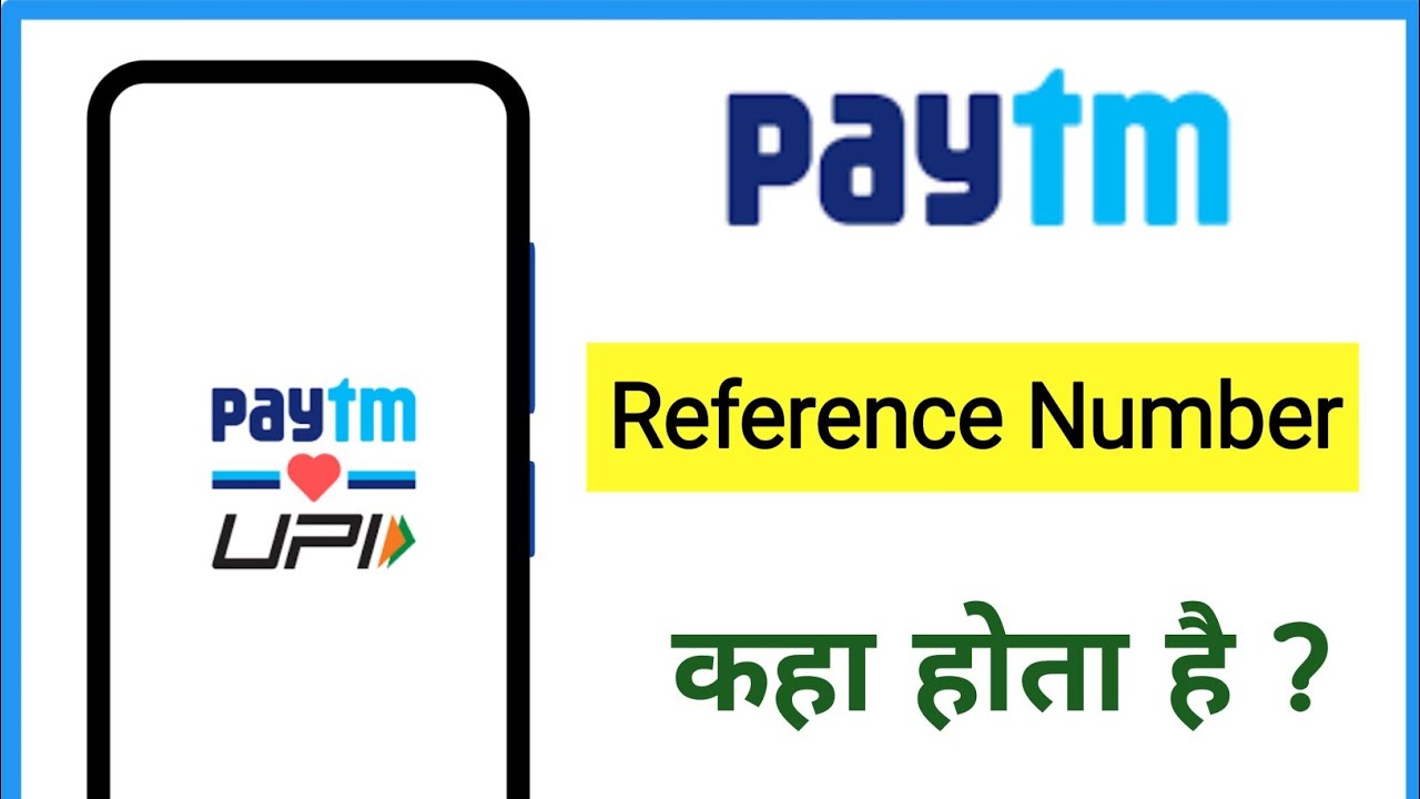 paytm mein reference number/id kaha hota hai 