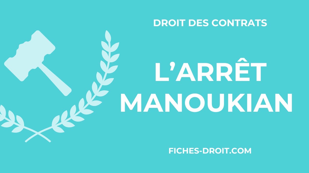 L'arrêt Manoukian (rupture abusive des pourparlers)