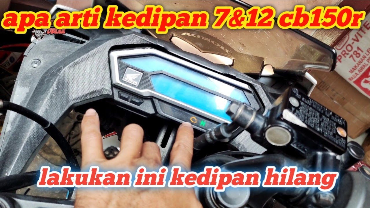 Arti kedipan 7 & kedipan 12 cb150r ini masalahnya dan cara merisetnya
