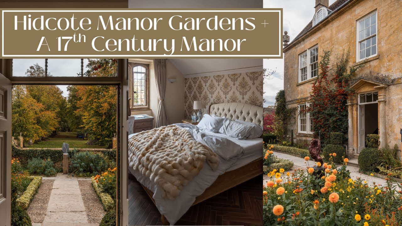 AUTUMN AT HIDCOTE MANOR GARDENS + A 17th CENTURY MANOR HOUSE ESCAPE