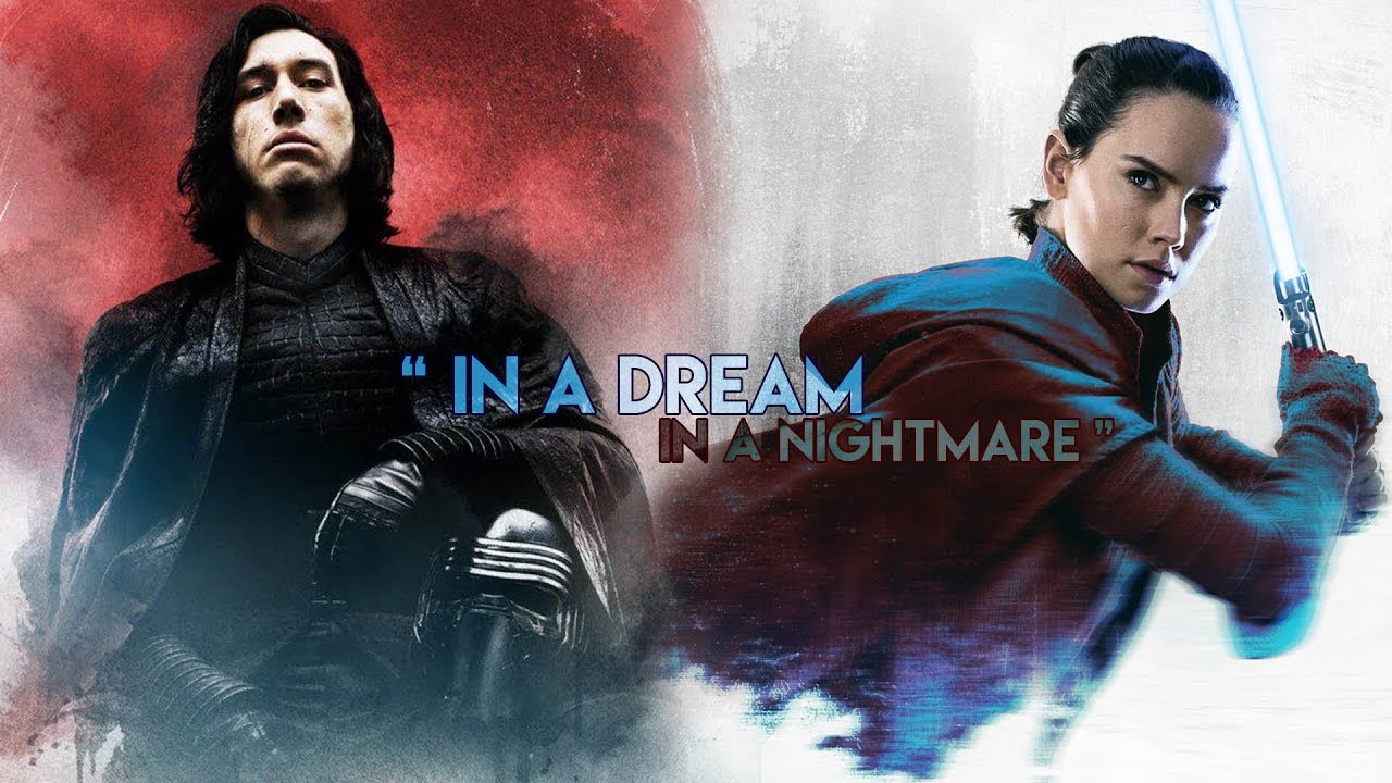 kylo ren & rey【 In a Dream, in a Nightmare 】TLJ spoilers