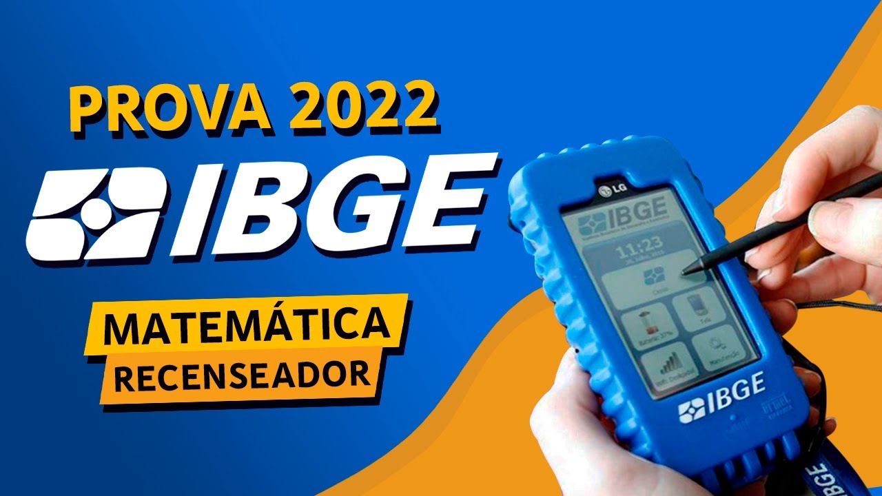 PROVA IBGE 2022 - MATEM&Aacute;TICA (RECENSEADOR)
