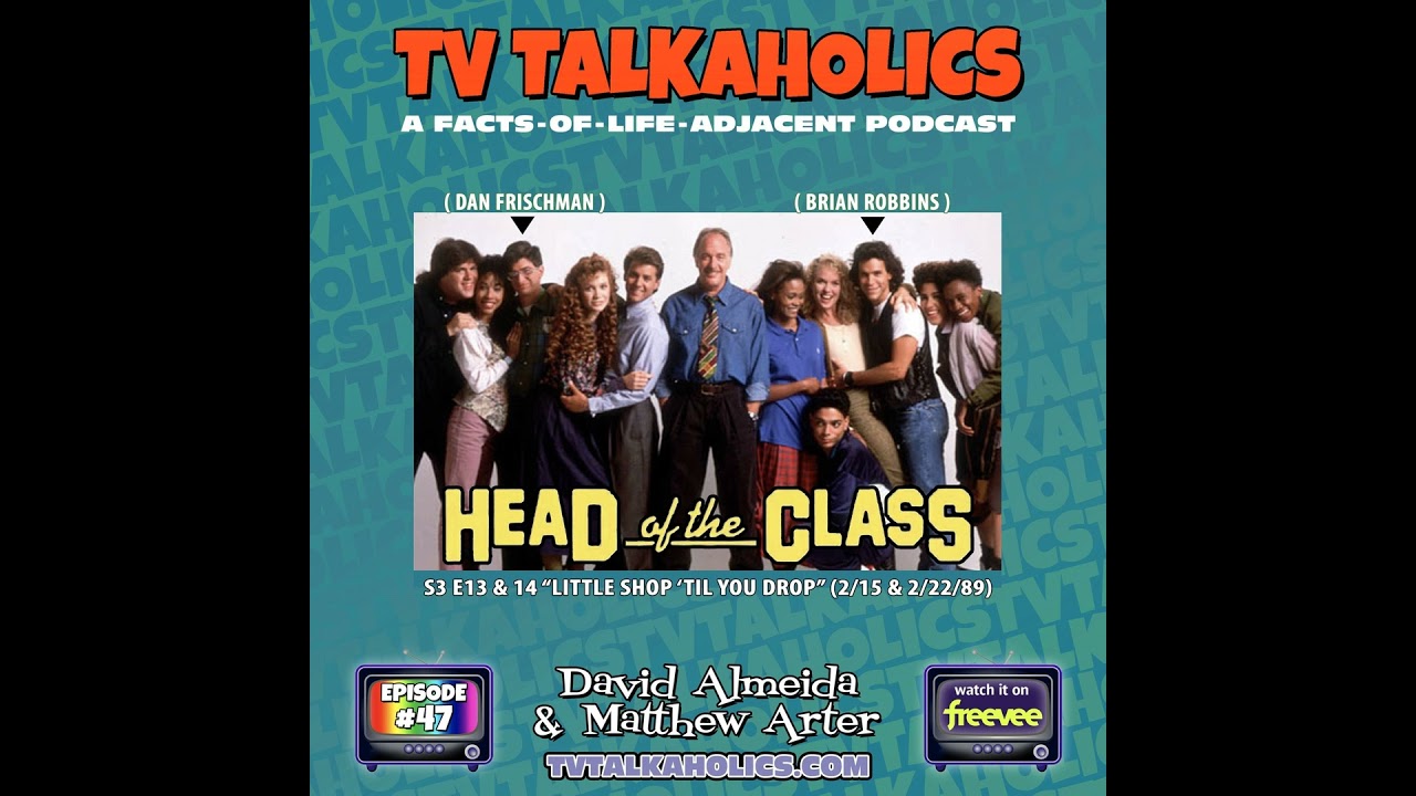 TVT 047. “Head Of The Class” ft. Dan Frischman & Brian Robbins