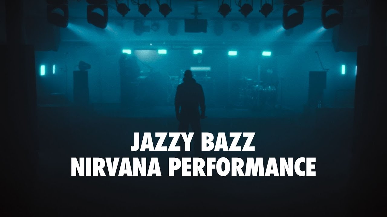 Jazzy Bazz I Nirvana Performance