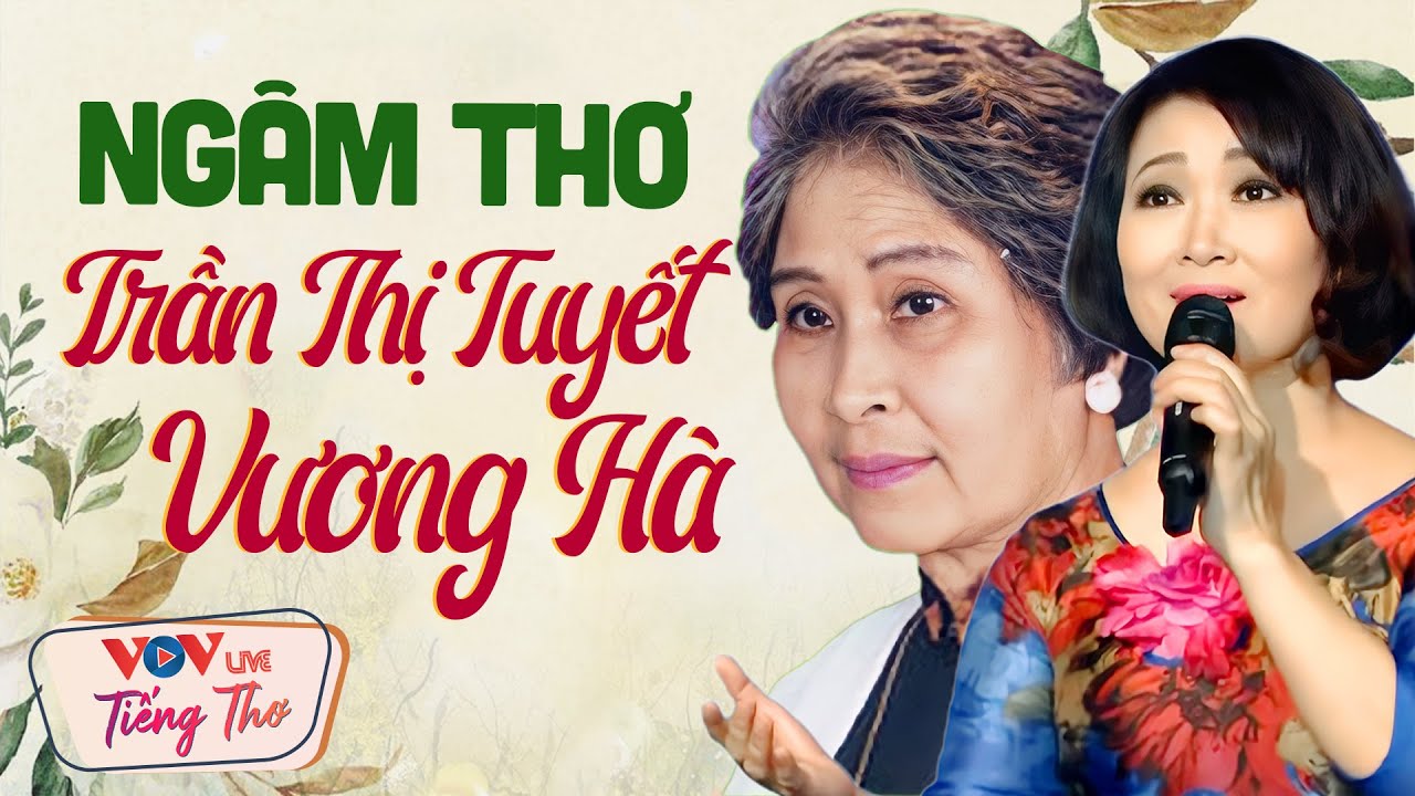 22 Bài Thơ Hay Nhất Của Trần Thị Tuyết, Vương Hà Ngủ Ngon -Ngâm Thơ Đêm Khuya Đài Tiếng Nói Việt Nam