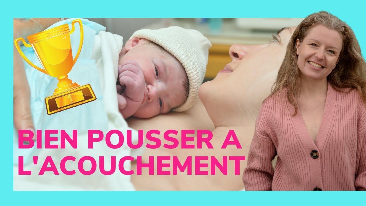 Comment bien pousser à l'accouchement ?