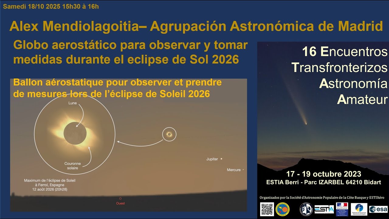 Conf E de Alex Mendiolagoitia : Globo aerostático para observar y tomar medidas(eclipse de Sol 2026)