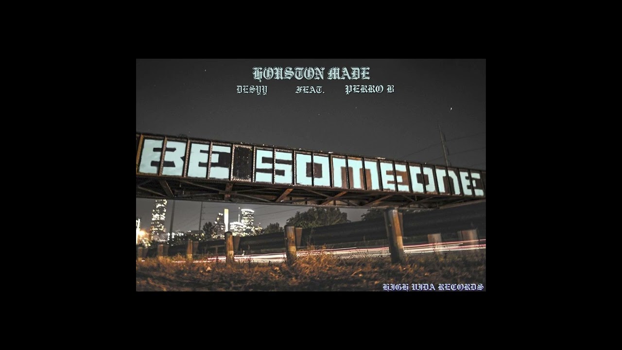 “Houston Made” Desyy Feat.(PerroB) Producer_Los : Graphics #besomeone #highvida #Highvidarecords