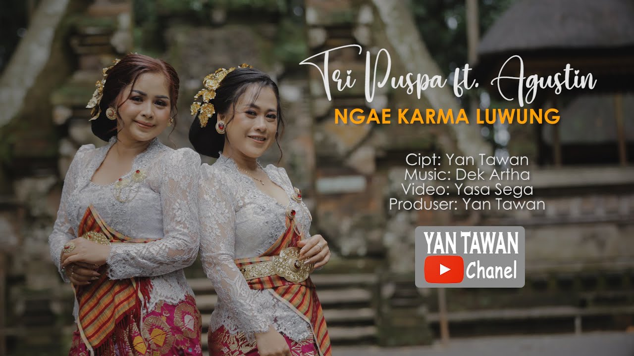 Yan Tawan Productions : Tri Puspa feat Agustin  - Ngae Karma Luwung (Official Video Klip Musik)