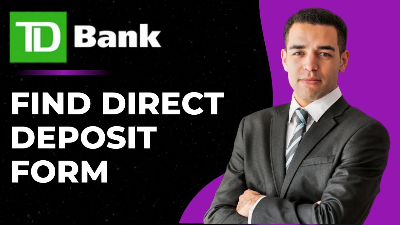 How to Find Direct Deposit Form on TD App