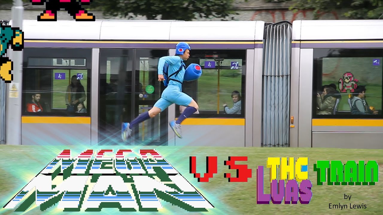MEGA MAN VS THE LUAS TRAIN