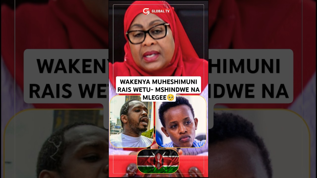 WAKENYA MUHESHIMUNI RAIS WETU- MSHINDWE NA MLEGEE🥺 #breaking #kenyanewsmedia #globaltv #samiasuluhu