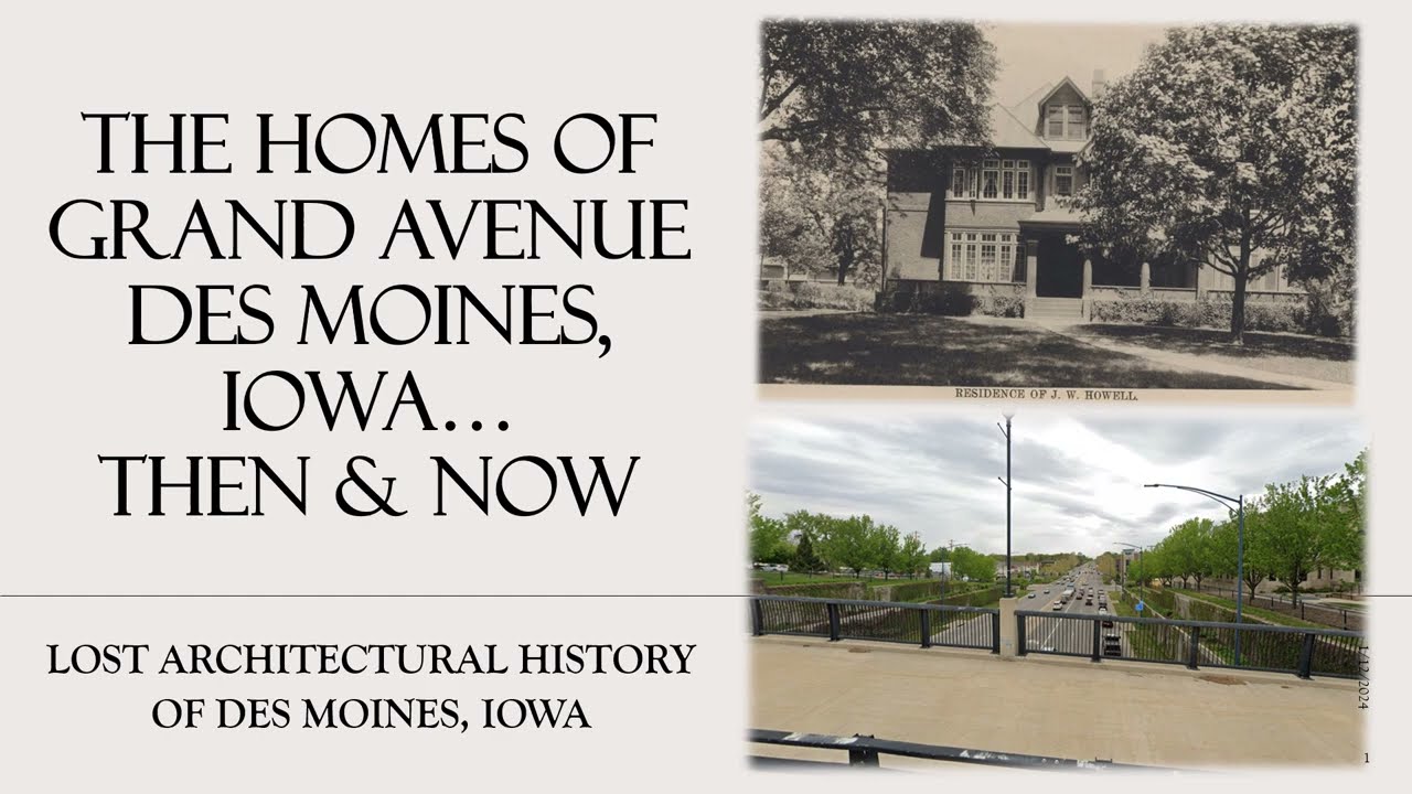 The homes of Grand Avenue in Des Moines, Iowa... Then & Now