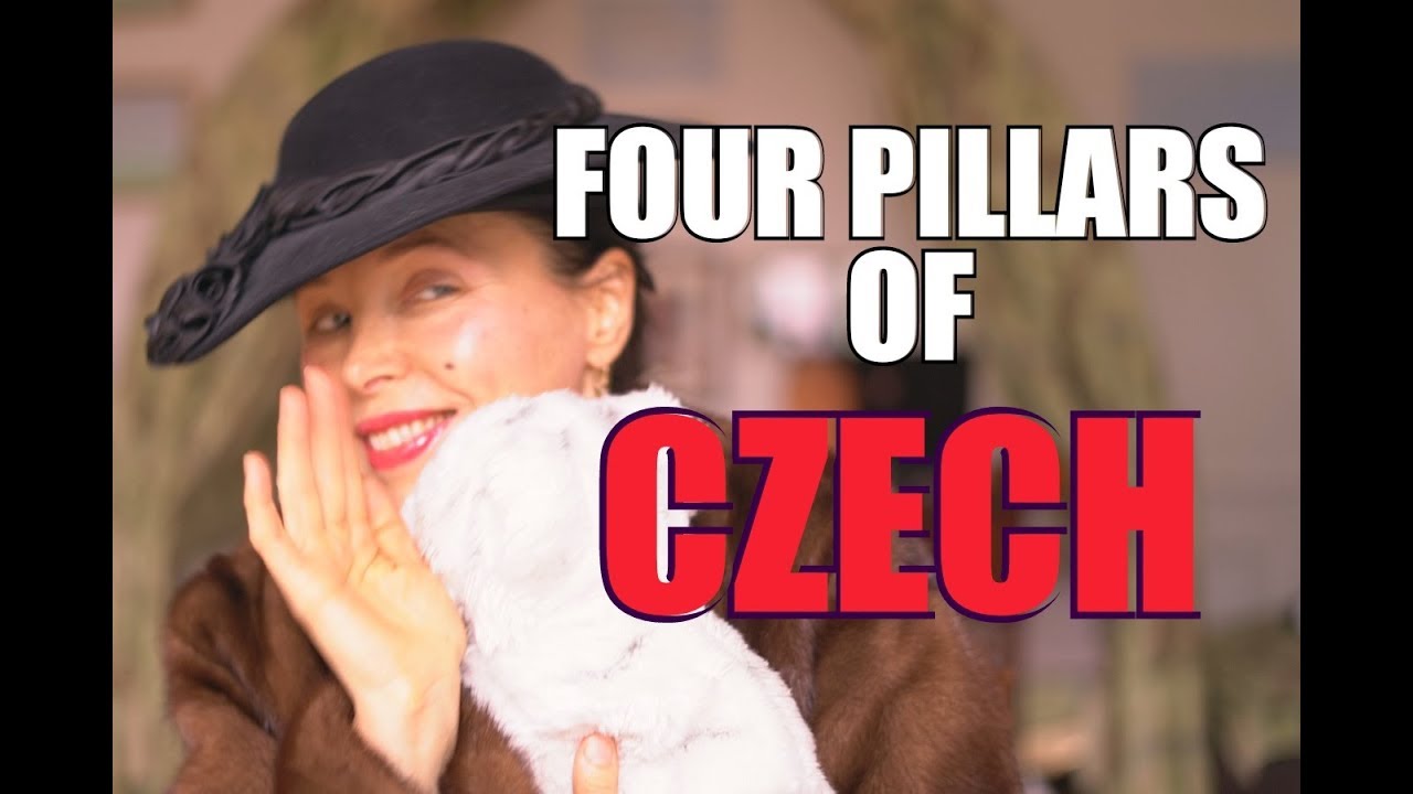 CZECH #4 - Four pillars of Czech