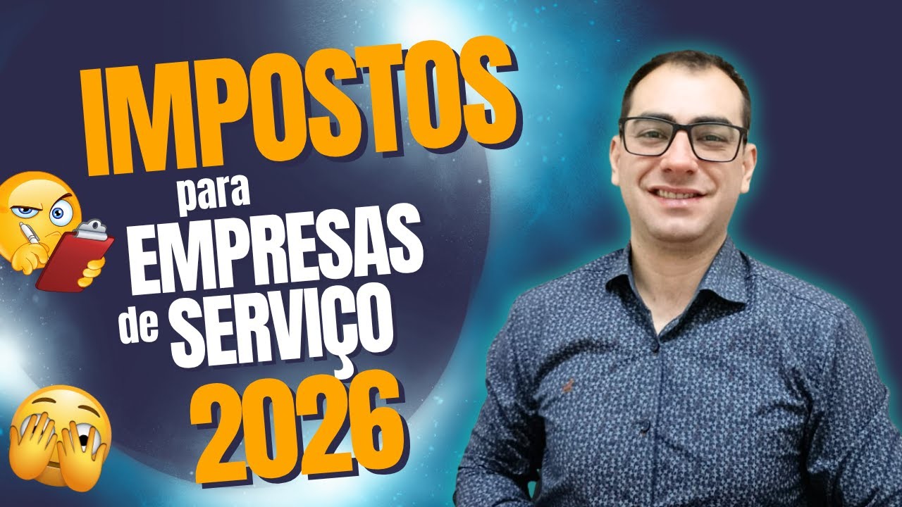 A Verdade Sobre os Impostos para Empresas de Serviços em 2026