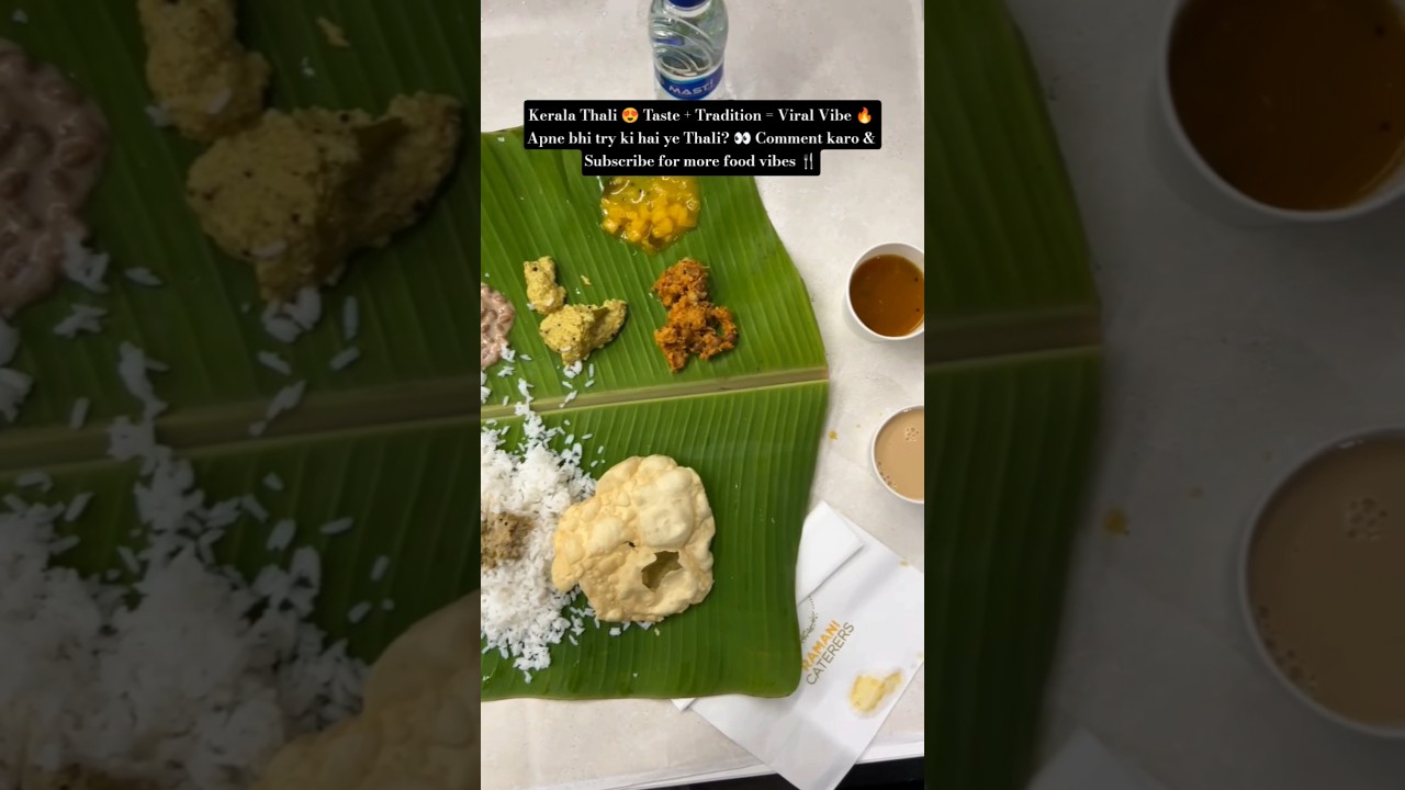 Kerala Thali 😍 Taste + Tradition = Viral Vibe 🔥Apne bhi try ki hai ye Thali?