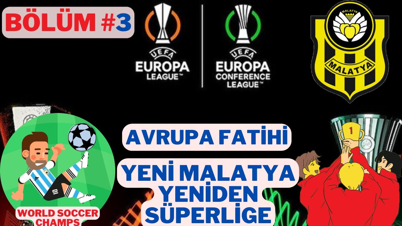 Yeni Malatyaspor Kariyeri - World Soccer Champs | Türkiye Ligi Serüveni #3
