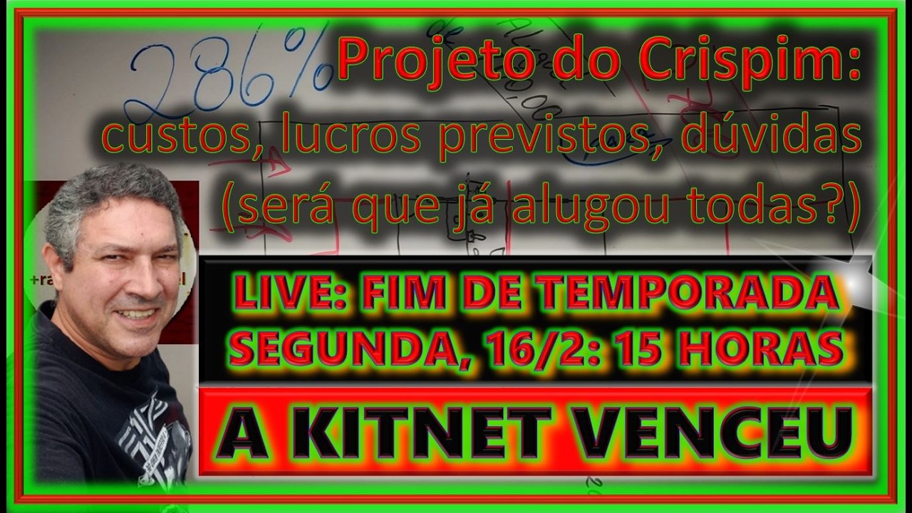 T1s027 - Fim da Temporada (Kitnets do Crispim): os custos, ideias do projeto, lucros previstos etc