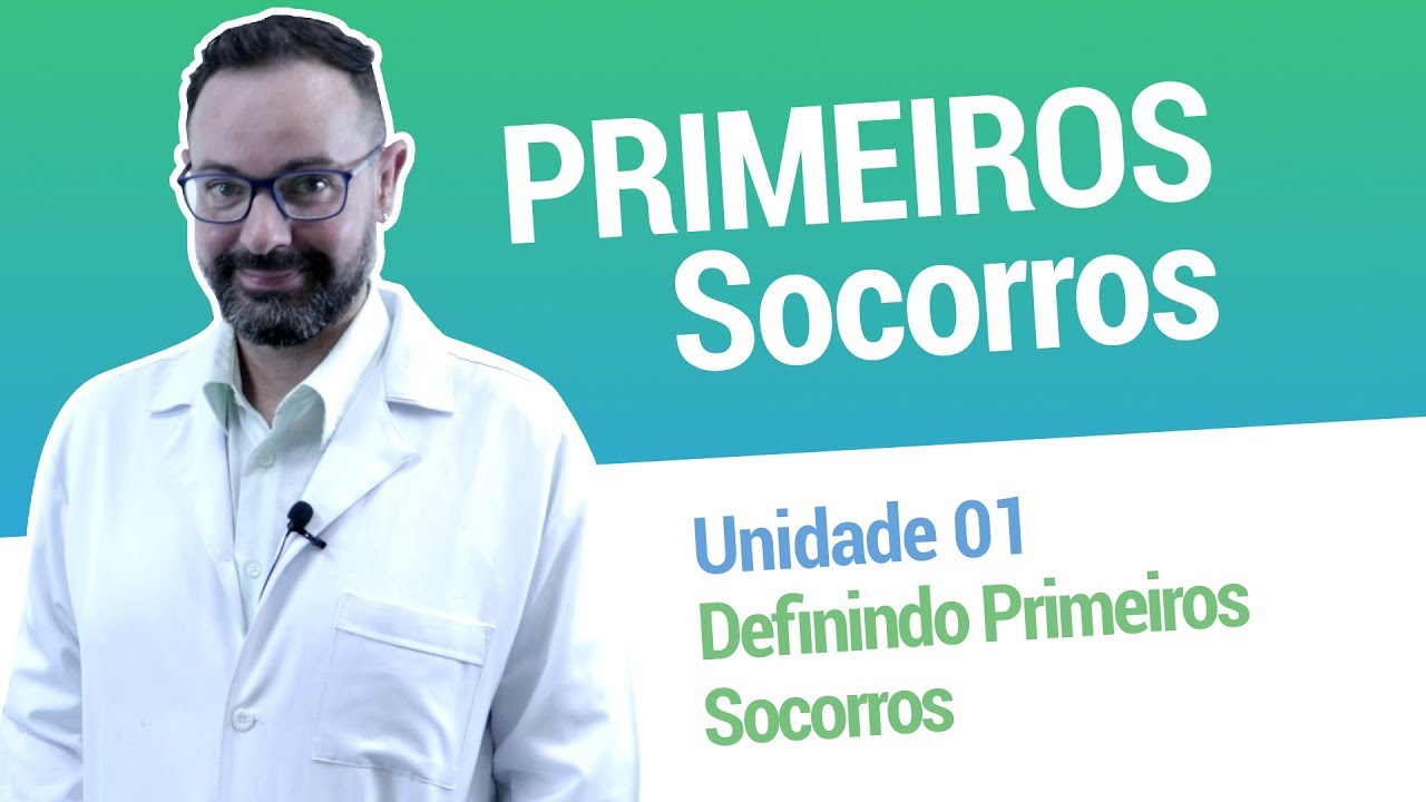 Unidade 1: Definindo Primeiros Socorros