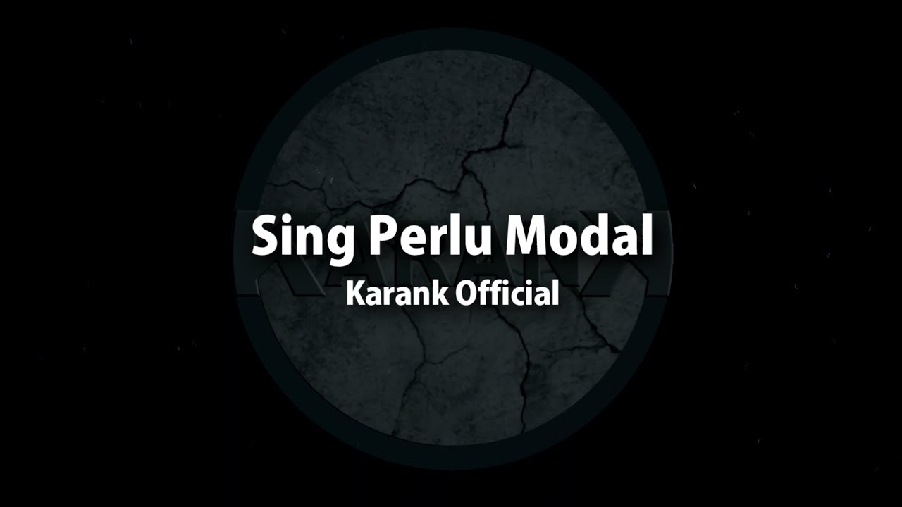 KARANK - SING PERLU MODAL ( OFFICIAL VIDEO CLIP )