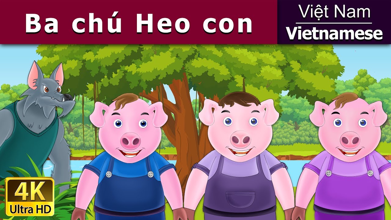 Ba Chú Heo Con  | The Three Little Pigs in Vietnam |  | 