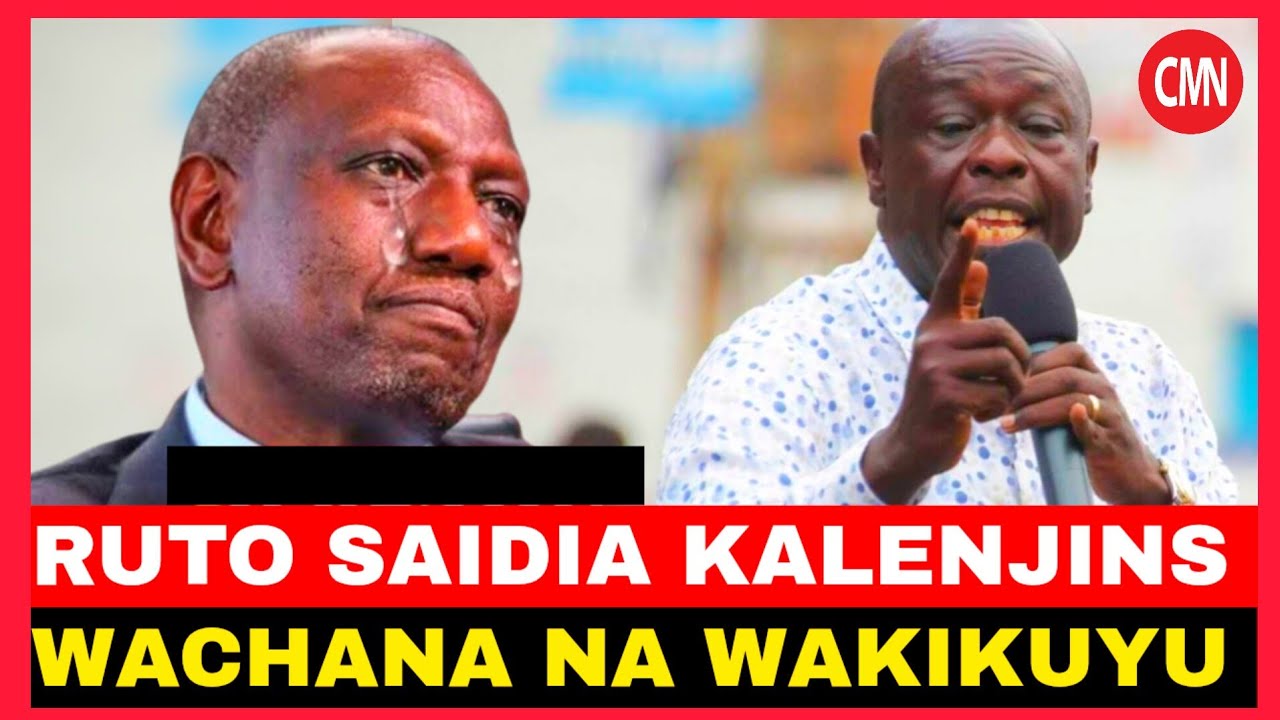 RUTO SAIDIA KALENJINS WACHANA NA WAKIKUYU!!GACAHAGUA TELL PRESIDENT RUTO 
