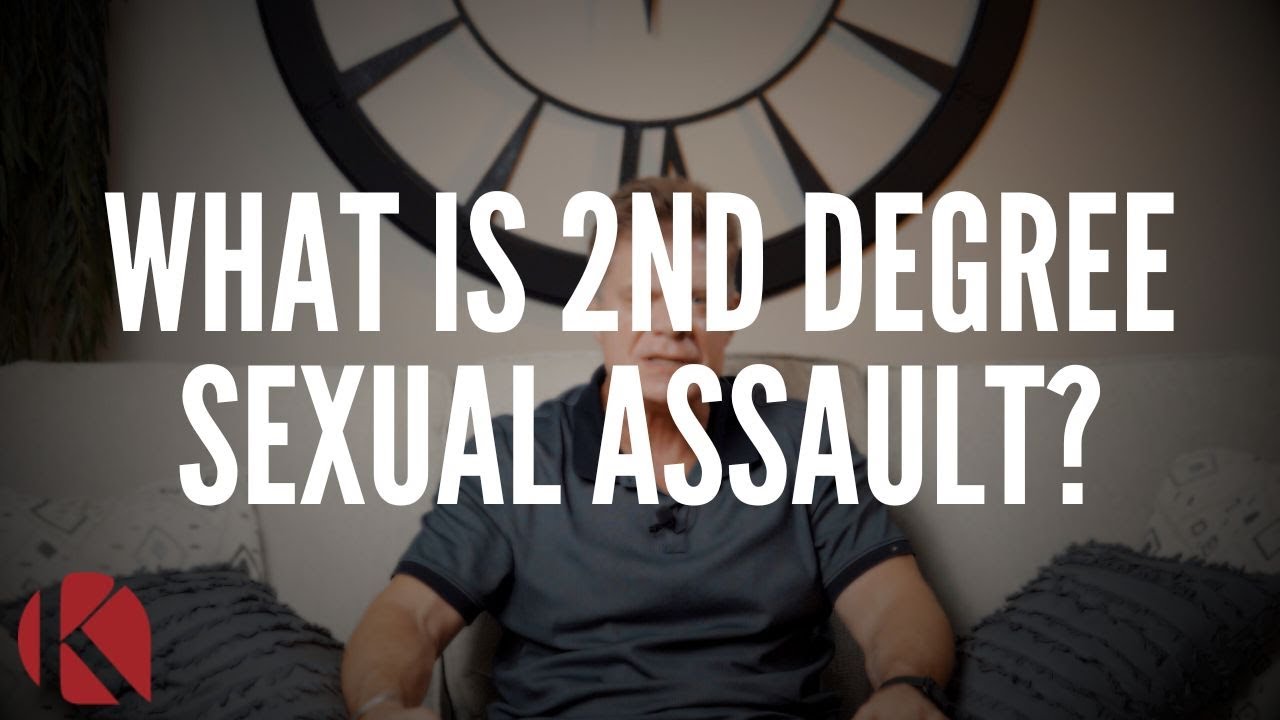 WHAT IS 2ND DEGREE SEXUAL ASSAULT?
