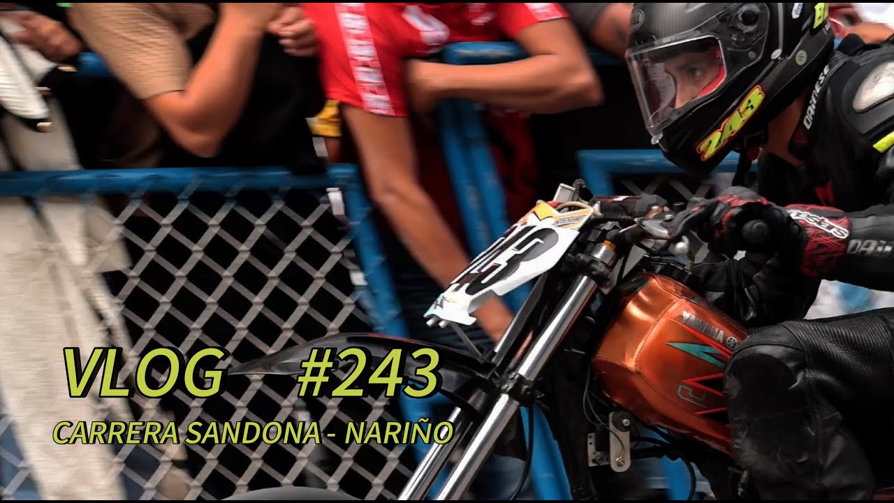 VLOG #15 Carrera Sandoná - Nariño