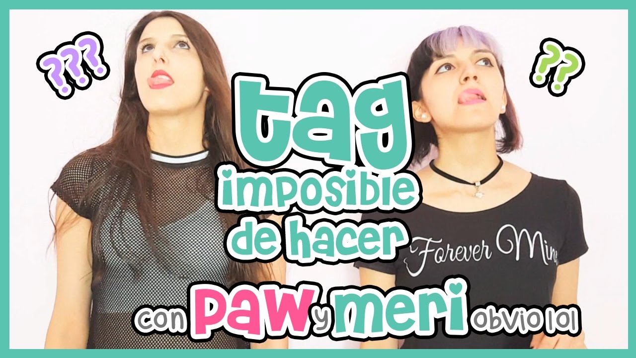 TAG Imposible de HACER con la SEXY PAW ♥
