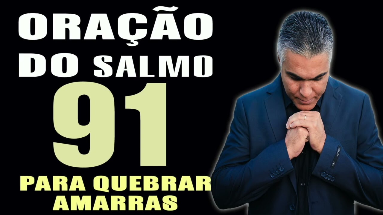 PODEROSA ORAÇÃO DO SALMO 91 PARA QUEBRAR AS AMARRAS 🙏🏻
